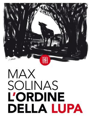 Cover of the book L'ordine della Lupa by Morgan Locklear
