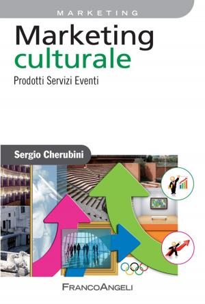 Cover of the book Marketing culturale. Prodotti Servizi Eventi by Andrea Chiarini