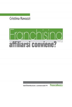 Cover of the book Franchising: affiliarsi conviene? by Liliana Jaramillo
