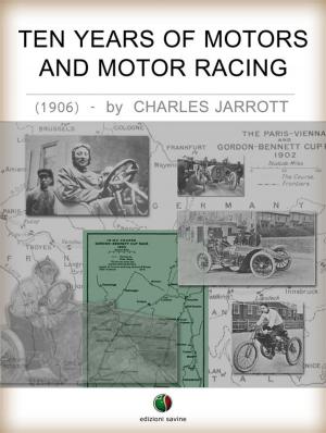 Cover of the book Ten Years Of Motors And Motor Racing by HANS TANNER