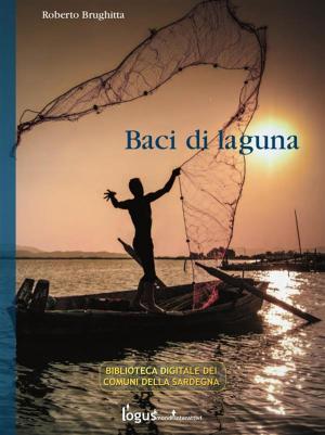 Cover of the book Baci di laguna by Nicoletta Farmeschi