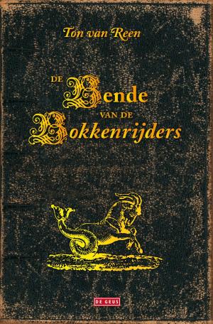 Cover of De bende van de bokkenrijders by Ton van Reen, Singel Uitgeverijen