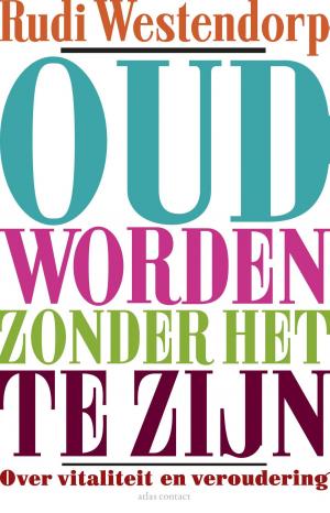 Cover of the book Oud worden zonder het te zijn by Stefan Brijs