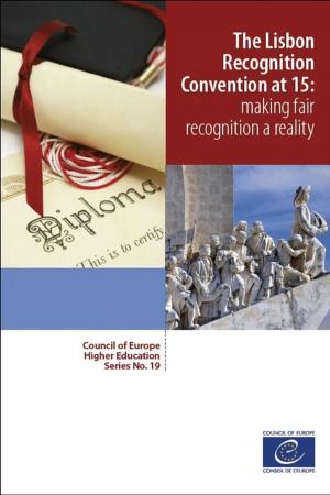 Cover of the book The Lisbon Recognition Convention at 15: making fair recognition a reality by Collectif