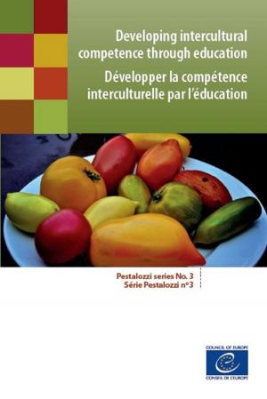Cover of the book Developing intercultural competence through education (Pestalozzi series No. 3) by Christine Bicknell, Malcolm Evans, Rod Morgan