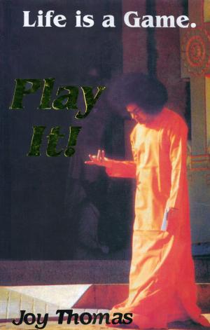 Cover of the book Life Is A Game, Play It! by N. S. Venkatesh