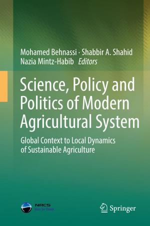 Cover of the book Science, Policy and Politics of Modern Agricultural System by P.P. Kandelaars