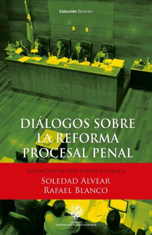 Cover of the book Diálogos sobre la reforma procesal penal by Cristián del Campo