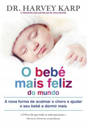 bigCover of the book O Bebé Mais Feliz do Mundo by 