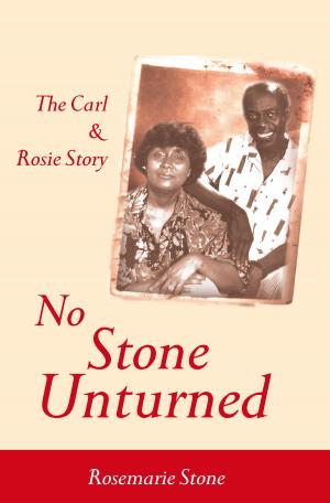 Cover of the book No Stone Unturned: The Carl and Rosie Story by Christine Barrow