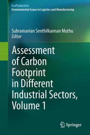 Cover of the book Assessment of Carbon Footprint in Different Industrial Sectors, Volume 1 by M. Ataharul Islam, Rafiqul I Chowdhury