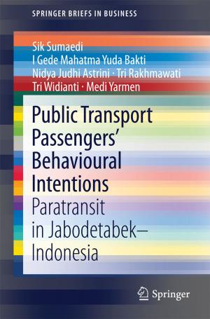 Cover of the book Public Transport Passengers’ Behavioural Intentions by Yue Zhang