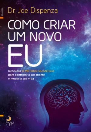 Cover of the book Como Criar um Novo Eu by David Perlmutter; Kristin Loberg