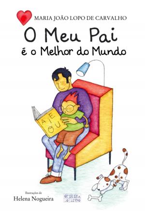 Cover of the book O Meu Pai é o Melhor do Mundo by Carla Jesus