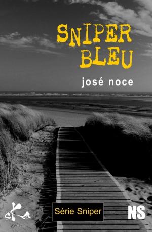 Cover of the book Sniper bleu by José Noce