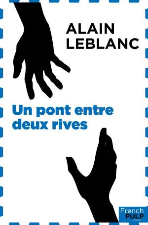 Cover of the book Un pont entre deux rives by Pierre Lesou