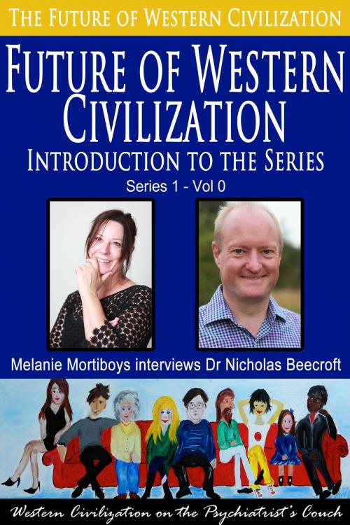 Cover of the book The Future of Western Civilization-Introduction to the Series by Nicholas Beecroft, Future of Western Civilization