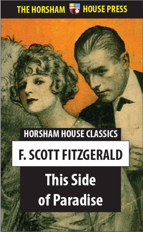 Cover of the book This Side of Paradise by F. Scott Fitzgerald, The Horsham House Press