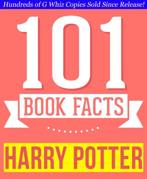 Cover of the book Harry Potter - 101 Amazingly True Facts You Didn't Know by G Whiz, 101BookFacts.com