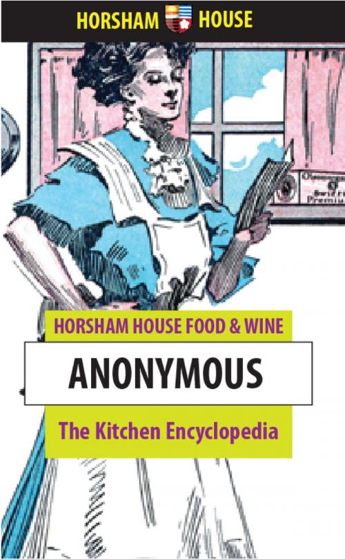 Cover of the book The Kitchen Encyclopedia by Anonymous, The Horsham House Press