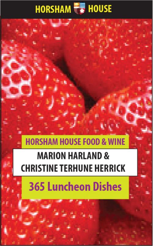 Cover of the book 365 Luncheon Dishes by Marion Harland, Christine Terhune Herrick, The Horsham House Press