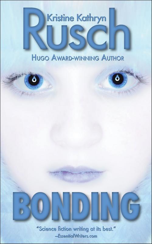 Cover of the book Bonding by Kristine Kathryn Rusch, WMG Publishing Incorporated