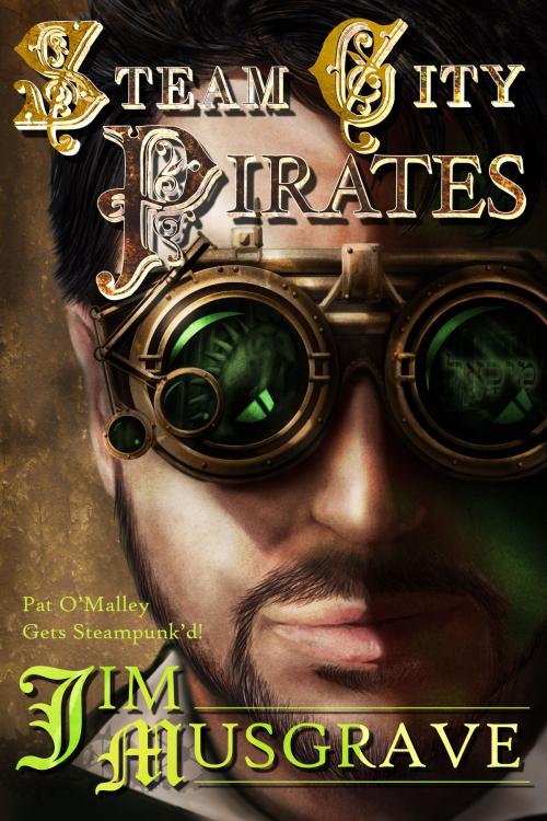 Cover of the book Steam City Pirates by Jim Musgrave, English Majors Publishers, LLC