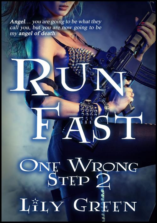 Cover of the book Run Fast: One Wrong Step 2 by Lily Green, Publications Circulations LLC