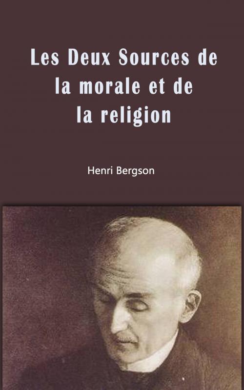 Cover of the book Les Deux Sources de la morale et de la religion by Henri Bergson, cm
