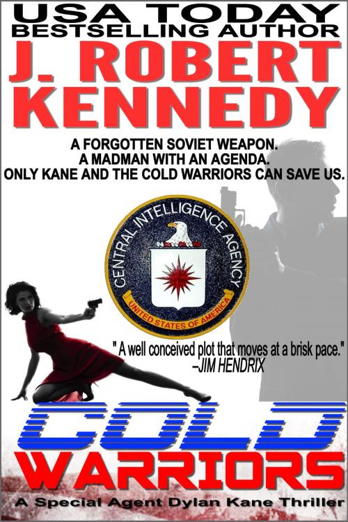 Cover of the book Cold Warriors by J. Robert Kennedy, J. Robert Kennedy