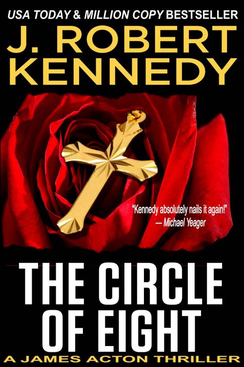 Cover of the book The Circle of Eight by J. Robert Kennedy, J. Robert Kennedy