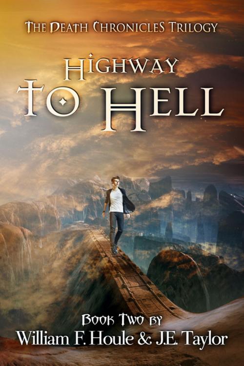 Cover of the book Highway to Hell by William F. Houle, J.E. Taylor, JET-Fueled Fiction