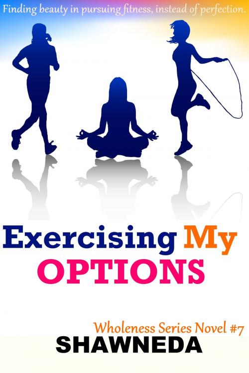 Cover of the book Exercising My Options by Shawneda, SC Creations