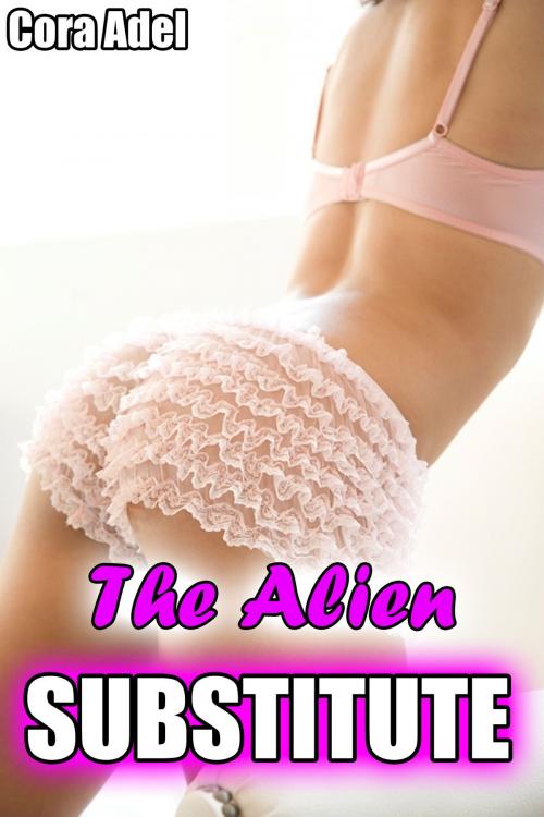 Cover of the book The Alien Substitute by Cora Adel, Cora Adel