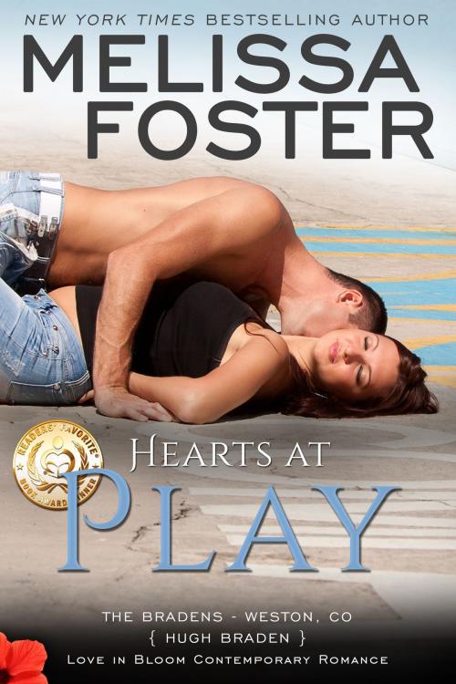 Cover of the book Hearts at Play (Love in Bloom: The Bradens) by Melissa Foster, World Literary Press