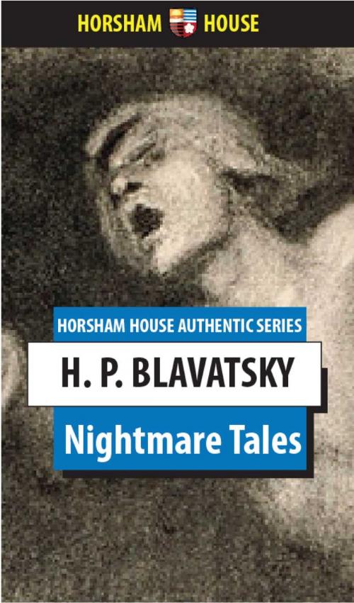 Cover of the book Nightmare Tales by H. P. Blavatsky, The Horsham House Press