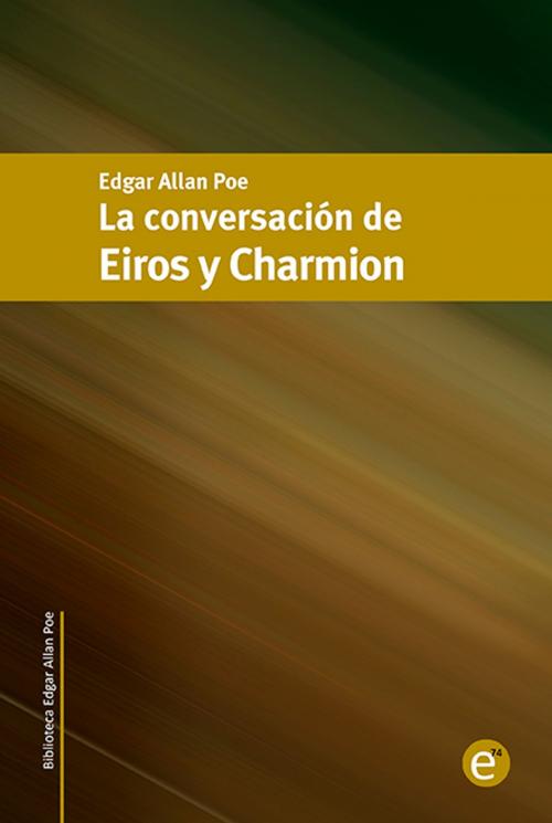 Cover of the book La conversación de Eiros y Charmion by Edgar Allan Poe, ediciones74