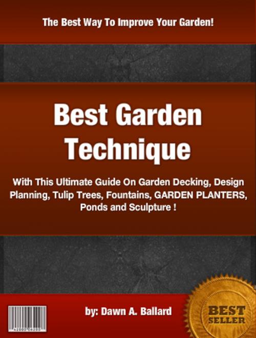 Cover of the book Best Garden Technique by Dawn A. Ballard, Clinton Gilkie