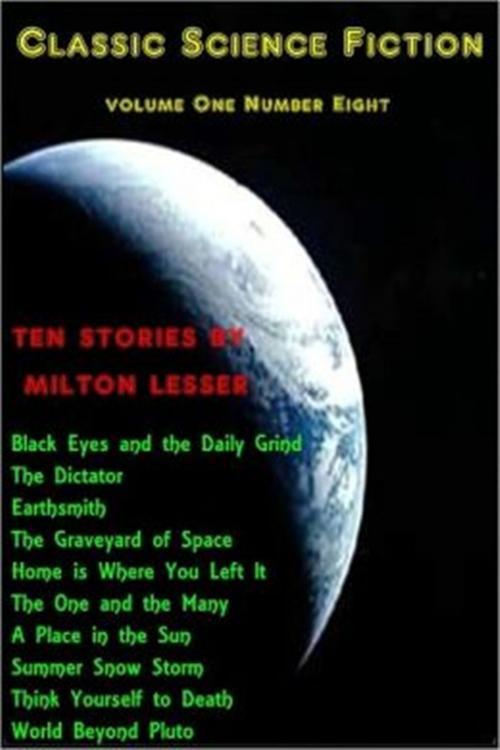 Cover of the book Classic Science Fiction Volume One Number Eight by Milton Lesser, Classic Science Fiction