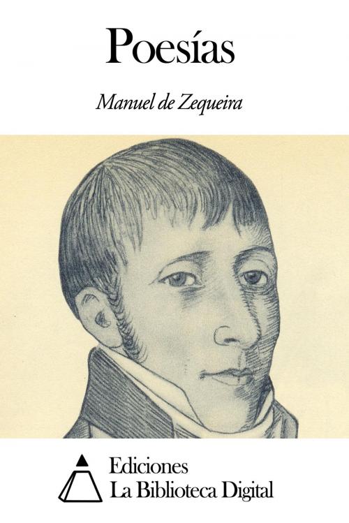 Cover of the book Poesías by Manuel de Zequeira y Arango, Ediciones la Biblioteca Digital