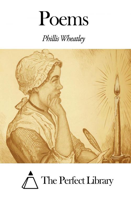 Cover of the book Poems by Phillis Wheatley, The Perfect Library