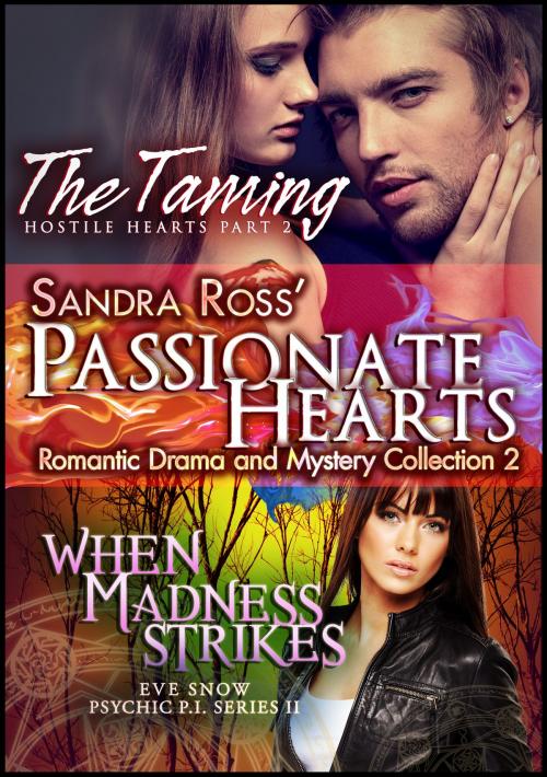 Cover of the book Passionate Hearts 2: Romantic Drama and Mystery Collection by Sandra Ross, Publications Circulations LLC