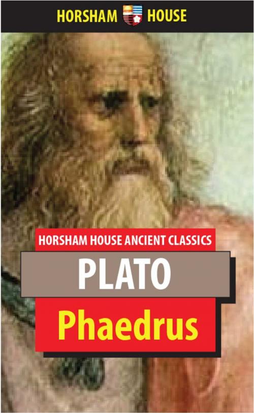 Cover of the book Phaedrus by Plato, Benjamin Jowett (Translator), The Horsham House Press