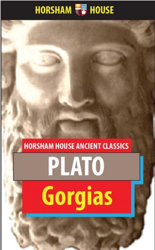 Cover of the book Gorgias by Plato, Benjamin Jowett (Translator), The Horsham House Press