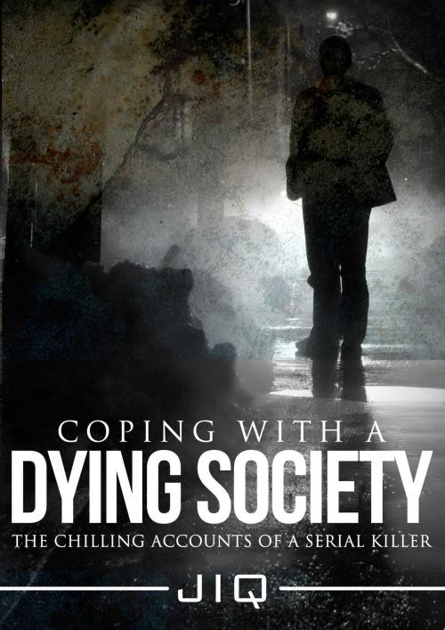 Cover of the book Coping With a Dying Society by JIQ, Sinister Publications