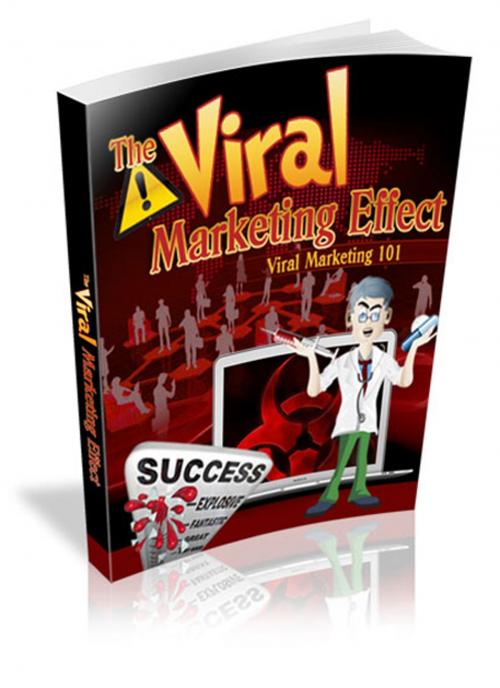 Cover of the book The Viral Marketing Effect by Robert George, Writermore Publishing