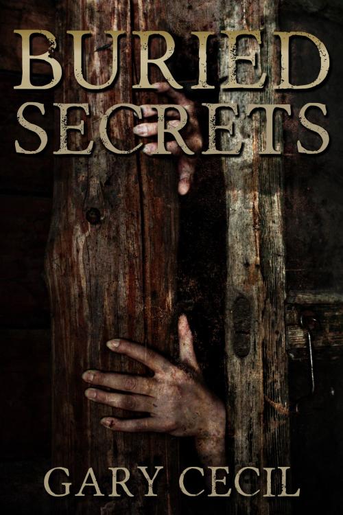 Cover of the book Buried Secrets by Gary Cecil, G-Man Press