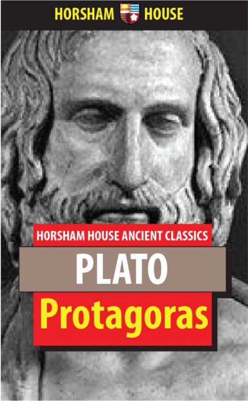 Cover of the book Protagoras by Plato, Benjamin Jowett (Translator), The Horsham House Press