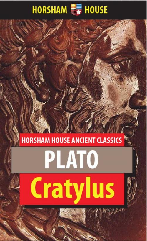 Cover of the book Cratylus by Plato, Benjamin Jowett (Translator), The Horsham House Press