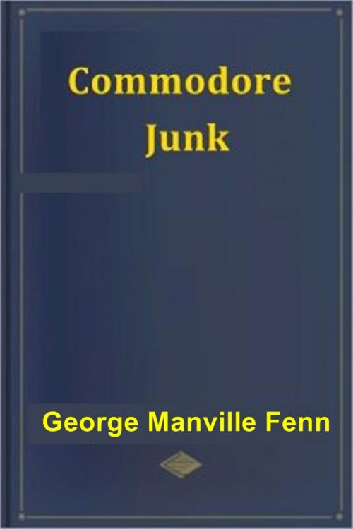 Cover of the book Commodore Junk by George Manville Fenn, Classic Adventures